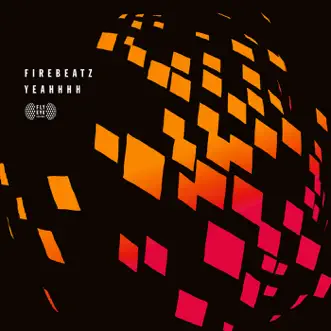 Yeahhhh by Firebeatz album reviews, ratings, credits