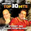 Greatest Top 30 Hits of Rahat and Nusrat Fateh Ali Khan album lyrics, reviews, download