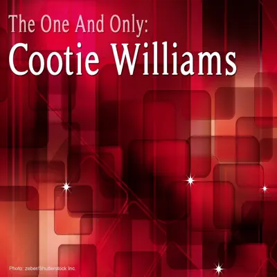 The One and Only: Cootie Williams - Cootie Williams
