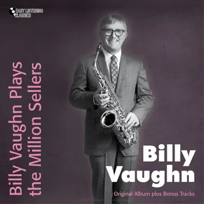 Billy Vaughn Plays the Million Sellers (Bonus Track Version) - Billy Vaughn