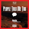 People Told Me Too - Single