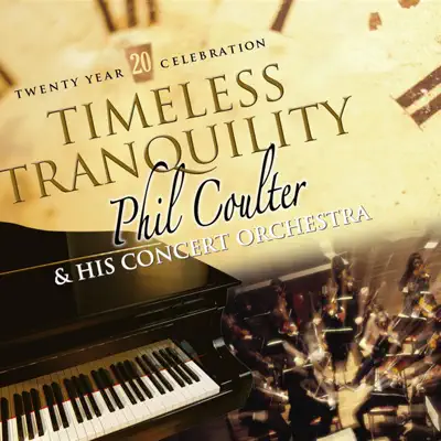 Timeless Tranquility (Twenty Year Celebration) - Phil Coulter