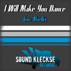 I Will Make You Dance - Single by Jens Mueller album reviews, ratings, credits