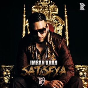 IMRAN KHAN - Satisfya Chords and Lyrics