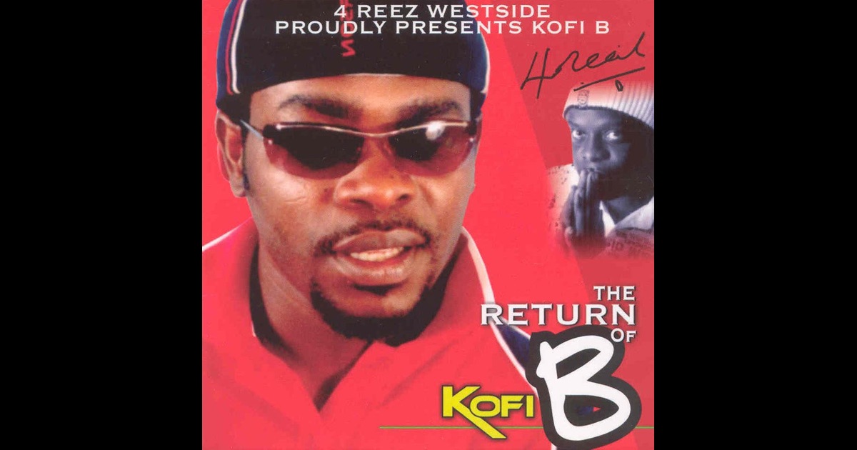 The Return Of Kofi B By Ofori Amponsah On Apple Music