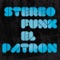 El Patrón - Stereofunk lyrics