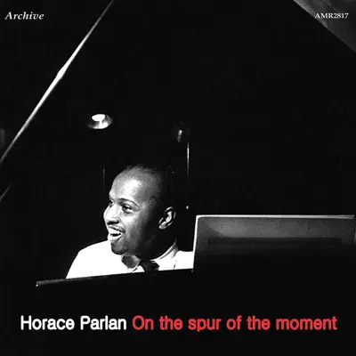 On the Spur of the Moment - Horace Parlan