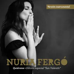 Quiéreme (Versión Instrumental. Edición Especial San Valentín) - Single - Nuria Fergó