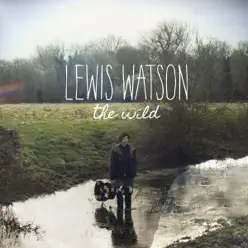 The Wild - EP - Lewis Watson