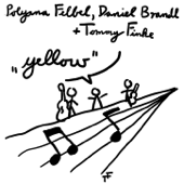 Yellow - Polyana Felbel, Tommy Finke & Daniel Brandl