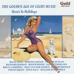 The Golden Age of Light Music: Here's to Holidays by Various Artists album reviews, ratings, credits
