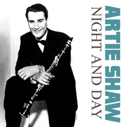 Night and Day - Single - Artie Shaw Night and Day - Single - Artie Shaw