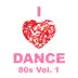 I Love Dance 80s, Vol. 1 album cover