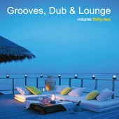 Grooves, Dub & Lounge, Vol. 32 artwork