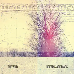 lataa albumi The Wild - Dreams Are Maps