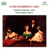 O Mio Babbino Caro: Famous Soprano Arias From Italian Opera artwork
