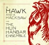 A Hawk and a Hacksaw and the Hun Hangár Ensemble artwork