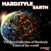 Hardstyle Earth (The Best Collection of Hardstyle Tunes of the World)