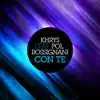 Stream & download Con Te (feat. Pol Rossignani) - Single