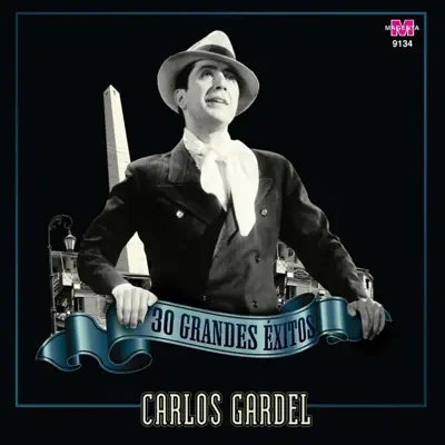 30 Grandes Éxitos - Carlos Gardel
