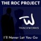 I'll Never Let You Go - The Roc Project lyrics