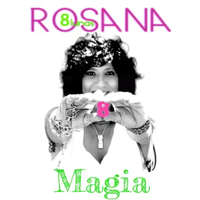 Magia (feat. Jesús Navarro de Reik) - Single - Rosana