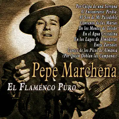 El Flamenco Puro - Pepe Marchena