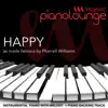 Piano Lounge - Happy (Originally Performed by Pharrel Williams) - Single album lyrics, reviews, download