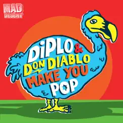 Make You Pop (Trumpdisco Remix) Song Lyrics