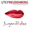 Ute Freudenberg - Bist du die Liebe meines Lebens?