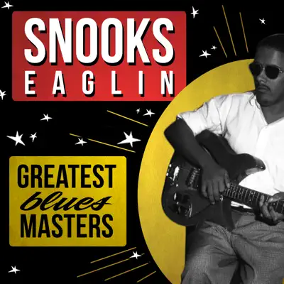 Greatest Blues Masters - Snooks Eaglin Greatest Blues Masters - Snooks Eaglin