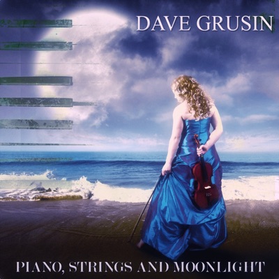 Piano, Strings and Moonlight (Remastered) - Dave Grusin