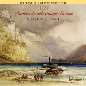 Liszt: Années de pèlerinage, Suisse by Stephen Hough album reviews, ratings, credits