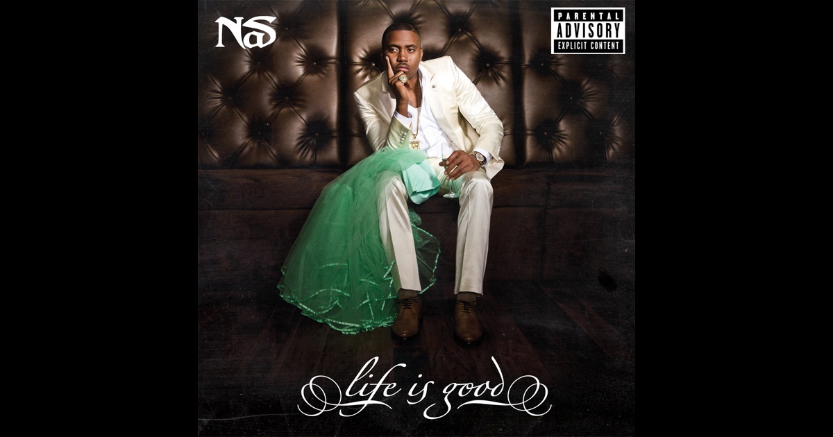 Life Is Good (Deluxe Version) By Nas On Apple Music