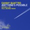 Anythings Possible (Original Mix) - Danny Quattro lyrics