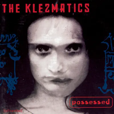 Possessed - The Klezmatics