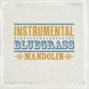 Instrumental Bluegrass - Mandolin