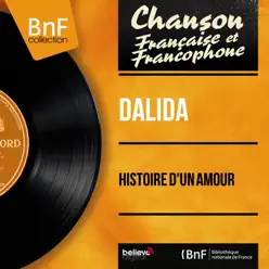 Histoire d'un amour (feat. Raymond Lefèvre et son orchestre) [Mono version] - EP - Dalida