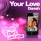 Your Love as Featured in Tom's Love Letters - Danah lyrics