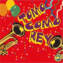Tomo Como Rey - Tomo Como Rey Tomo Como Rey - Tomo Como Rey