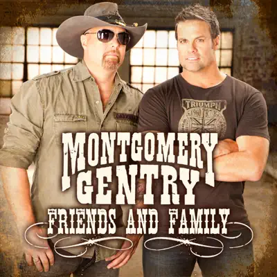 Friends and Family- EP - Montgomery Gentry