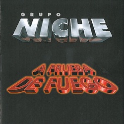Grupo Niche - A Prueba de Fuego