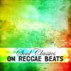 Soul Classics On Reggae Beats (Platinum Edition)