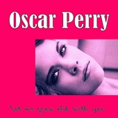 Oscar Perry - I'll Take Care of You