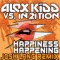 Happiness Happening (Josh Lang Remix) - Alex Kidd & In2ition lyrics