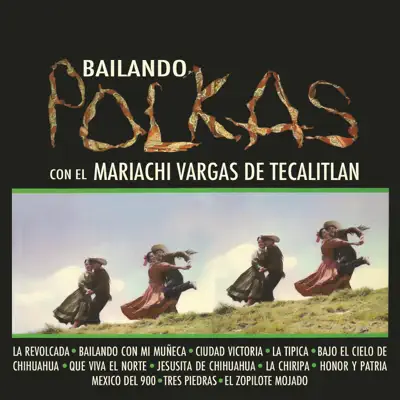 Bailando Polkas - Mariachi Vargas de Tecalitlán