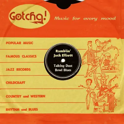 Talking Dust Bowl Blues (Music for Every Mood) - Ramblin' Jack Elliott Talking Dust Bowl Blues (Music for Every Mood) - Ramblin' Jack Elliott