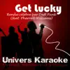 Get Lucky (Rendu célèbre par Daft Punk) [feat. Pharrell Williams] [Version Karaoké avec chœurs] song lyrics