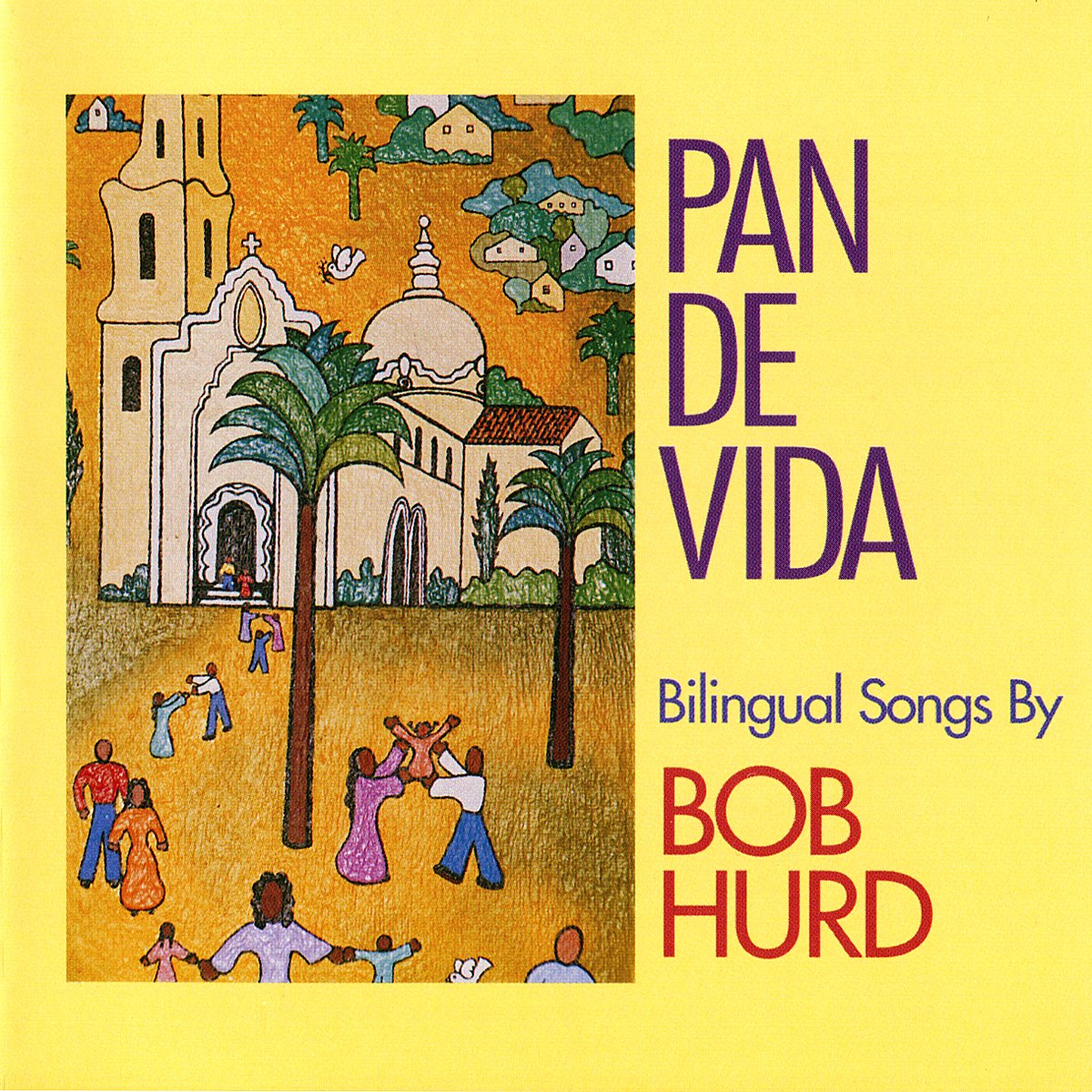 Bob Hurd 的(Pan de Vida) .
