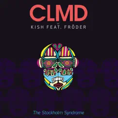 The Stockholm Syndrome (feat. Fröder) [CLMD Radio Edit] Song Lyrics